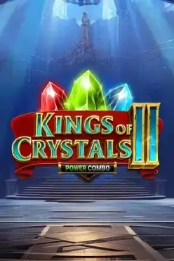 Kings of Crystals II Power Combo