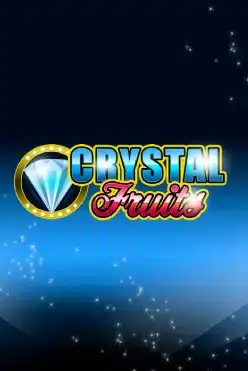 Crystal Fruits