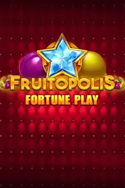 Fruitopolis: Fortune Play