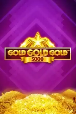 Gold Gold Gold 5000