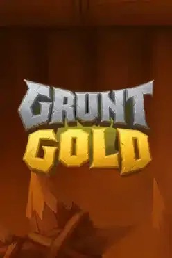 Grunt Gold