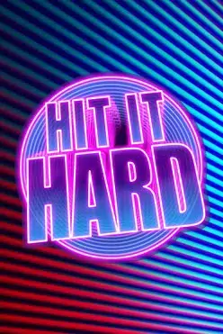 Hit It Hard
