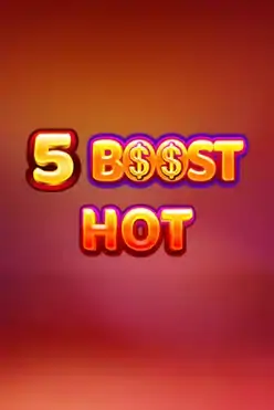 5 Boost Hot