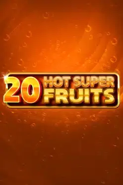 20 Hot Super Fruits