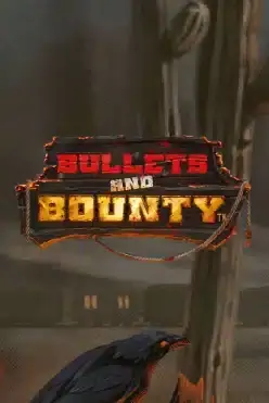 Bullets and Bounty