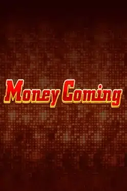 Money Coming Slot – Play Demo & Win Up to 10,000x |