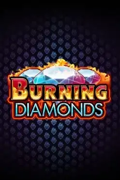 Burning Diamonds