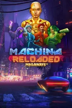 Machina Reloaded Megaways