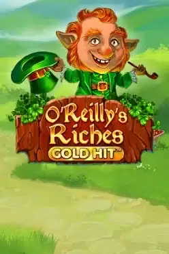 Gold Hit O’Reilly’s Riches