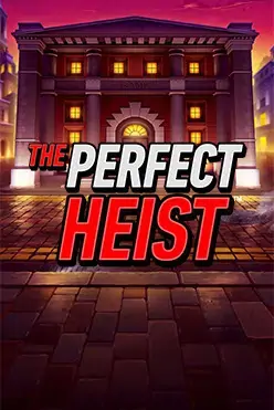The Perfect Heist
