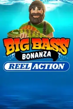 Big Bass Bonanza – Reel Action