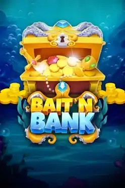 Bait ‘n’ Bank