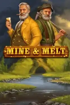 Mine & Melt
