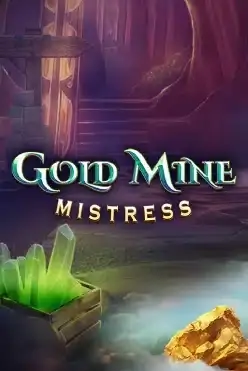 Gold Mine Mistress