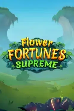 Flower Fortunes Supreme