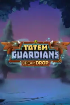 Totem Guardians Dream Drop
