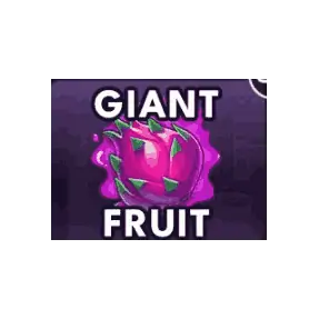 Bonus Buy Giant Fruit
