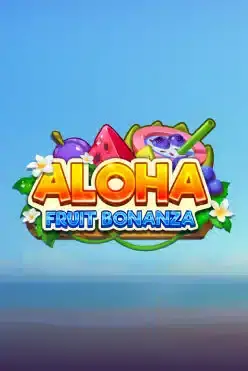 Aloha: Fruit Bonanza